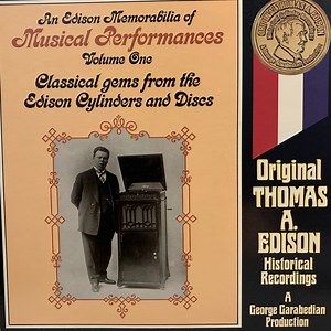 Various - An Edison Memorabilia Of Musical Performances Volume One  Classical Gems From The Edison Cylinders And Discs