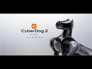 小米CyberDog 2：全新升级，智能机器狗的未来在此！