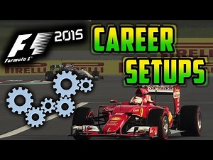 F1 2015 GAME: CAREER MODE SETUP GUIDE (ALL TRACKS)
