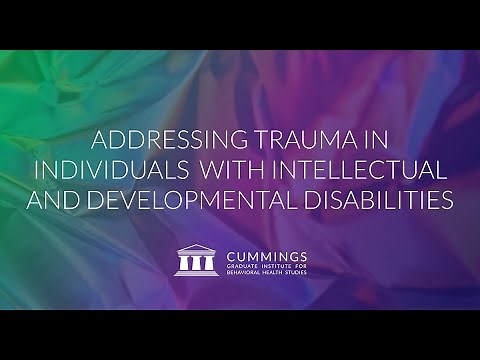 Addressing Trauma in Individuals with Intellectual and Developmental Disabilities