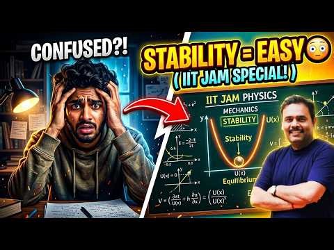IIT JAM Physics 2027/28: Stability Analysis Explained in 15 Minutes ⚡ | Mechanics L1D