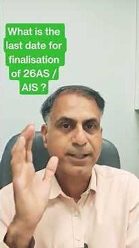 What is the last date for finalisation of 26AS / AIS ?