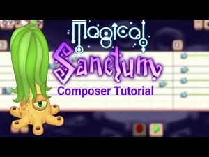 Magical Sanctum but it’s My Singing Monsters Composer Tutorial - Frondley