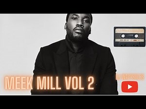 Meek Mill Mix vol 2 x Dj Wavysoles 2023