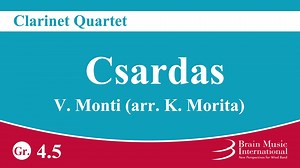 单簧管四重奏 蒙蒂 查尔达什 Csardas for Clarinet Quartet/by Vittorio Monti (arr. KazuMorita）