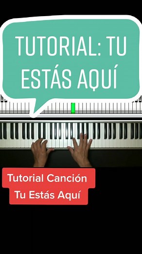 Tutorial de Piano: Tú Estás Aquí de Jesús Adrián Romero