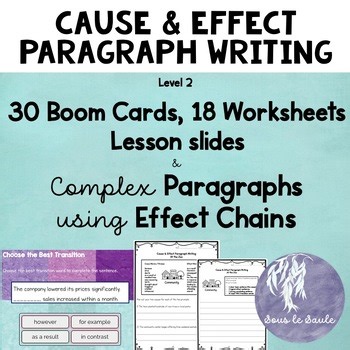 Cause & Effect Paragraph Writing Lessons/Transition Words/Boom Cards,Worksheets