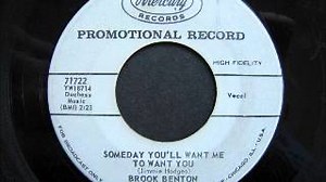 "Someday You'll Want Me to Love You" -  Brook Benton Chords - ChordU