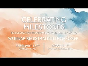 Celebrating Milestones Webinar: Peace Education Program Success Around the World