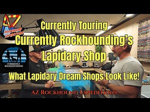 Currently Rockhounding's Lapidary Shop Tour! What lapidary dream shops look like!