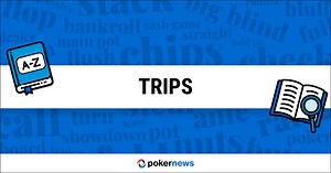 Trips | Poker Terms