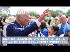 King hails Senedd as ‘essential to life of Wales’ as he marks 25th anniversary