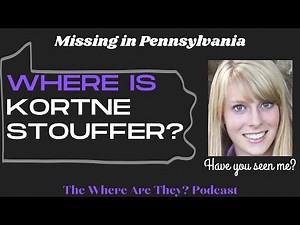 Thirteen Years Ago Today... The Disappearance of Kortne Stouffer