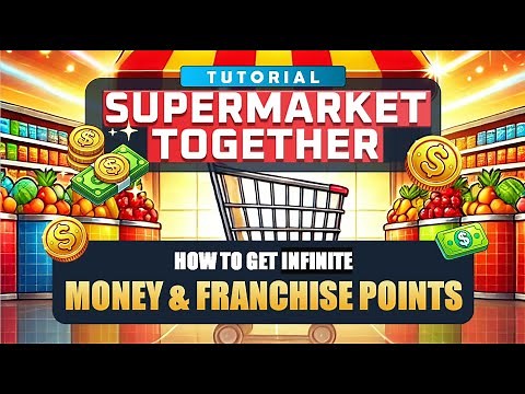 Supermarket Together: How to manipulate money & franchise points