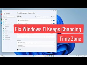 Fix Windows 11 Keeps Changing Time Zone