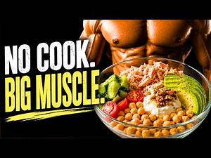 BUILD MUSCLE With These High PROTEIN MEALS With NO COOKING