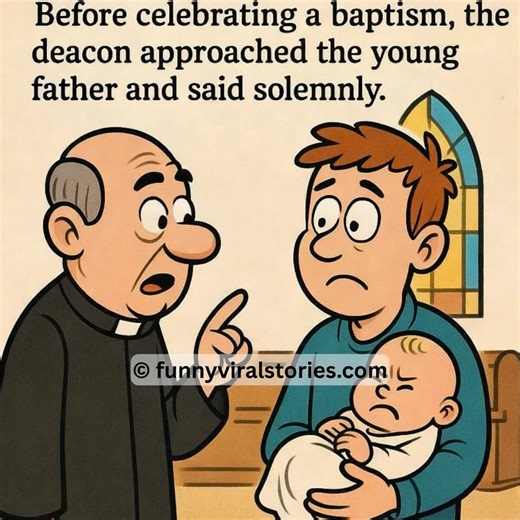 Before celebrating a baptism, the deacon approached the young father and said solemnly, “Baptism is... Brilliant continuation in the first comment 👇👇 | Daily Funny Vibes