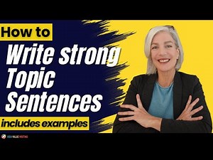 Writing Strong Topic Sentences: Add IMPACT to your Writing