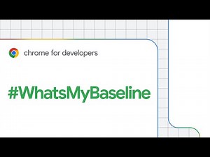 Baseline: The simple way to check browser compatibility