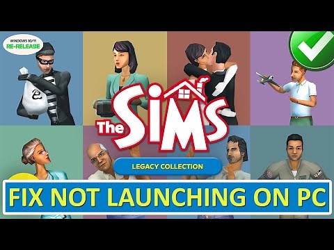 Fix The Sims Legacy Collection Won't Launch/Not Launching On PC