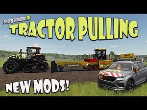 TRACTOR PULLING (TEST YOUR MACHINES)! NEW MODS! (REVIEW/GUIDE) FARMING SIMULATOR 25