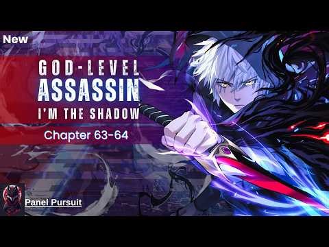 [New] Betrayed by Sister, he gets a second chance! God level Assassin, I’m the Shadow |Chapter 63-64