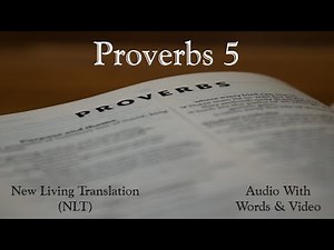 Proverbs 5 - Holy Bible - New Living Translation (NLT) Audio Bible With Video