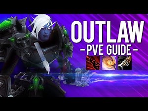 Outlaw Rogue PvE Guide - Talents, Traits, Rotation - WoW: Battle For Azeroth 8.1