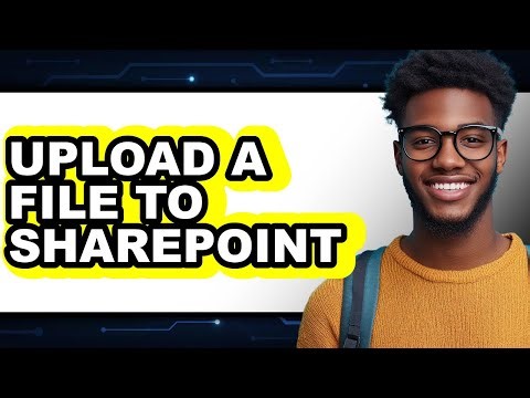 How to Upload a File to Sharepoint - Step by Step