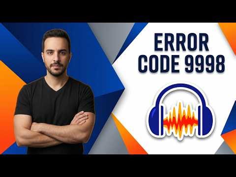 Audacity Error Code 9998 (Easy Fix Guide)