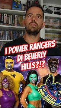 The Beefed-Up Power Rangers of Beverly Hills?!?