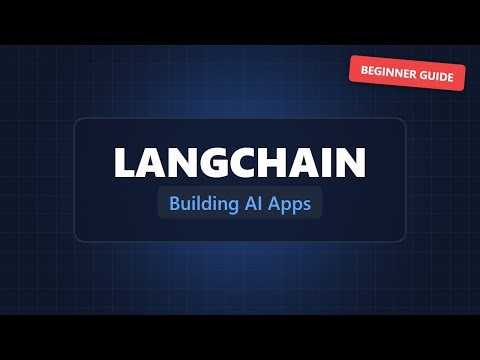 LangChain Explained: How to Build AI Apps (Beginner Guide)