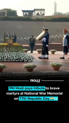 Trolls Official | Prime Minister Narendra Modi paid tributes to India’s brave soldiers at the National War Memorial on the occasion of the 77th Republic Day.... | Instagram