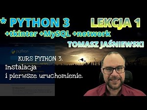 Lekcja 1. KURS PYTHON 3. Instalacja i pierwsze uruchomienie.