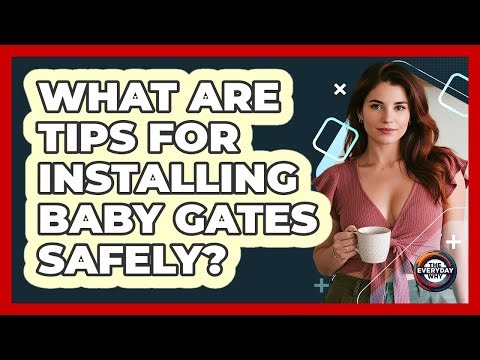 What Are Tips For Installing Baby Gates Safely?