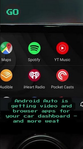 Android Auto is getting video and browser apps for your car dashboard – and more weather apps too.