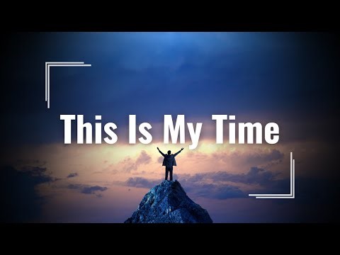 This Is My Time