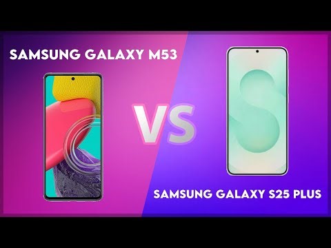 Samsung Galaxy M53 vs Samsung Galaxy S25 Plus Technical Comparison