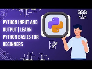 Python Input and Output | Learn Python Basics for Beginners