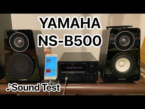 YAMAHA NS-B500 音質テスト (1:00〜)