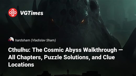 Cthulhu: The Cosmic Abyss Walkthrough — All Chapters, Puzzle Solutions, and Clue Locations