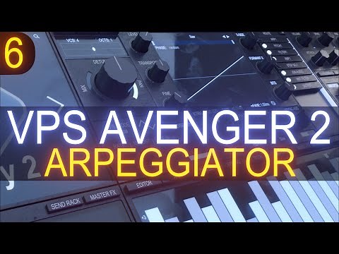 VPS Avenger 2 - Tutorial Course #6 With Jon Audio - Arpeggiator