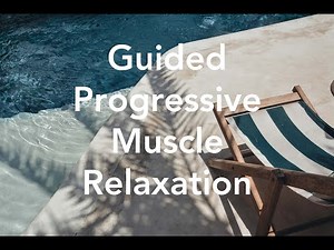 Guided Progressive Muscle Relaxation (PMR) exercise
