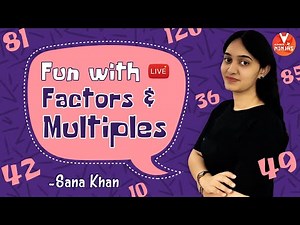 Fun 👻with Factors & Multiples ✖️ | NCERT Class 7 Maths | Basic Maths | ⚔️#VedantuNumberNinjasClass7