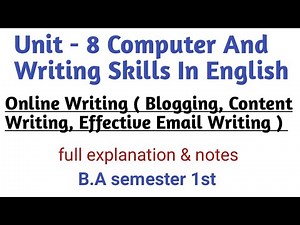 B.A. 1st semester Unit - 8 Blogging, Content Writing, Email writing | English literature
