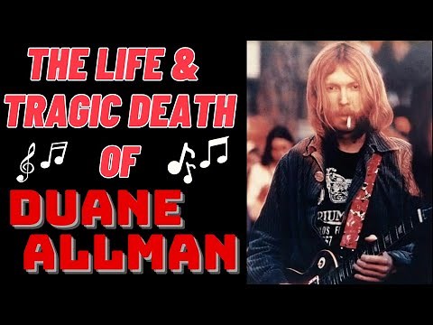 The Life & Tragic Death of The Allman Brothers Band's DUANE ALLMAN