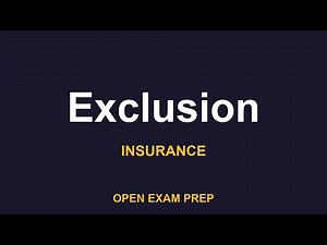 What is Exclusion? | LIFE-HEALTH-INSURANCE, PROPERTY-CASUALTY-INSURANCE Exam Prep