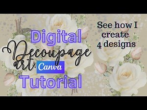 Digital Decoupage art Canva tutorial in 4 designs | shabby chic | decor ‪@sparkle2970‬