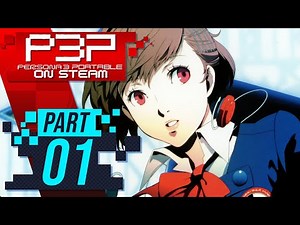 FEMC ROUTE! | Persona 3 Portable | Part 01