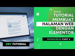Tutorial WordPress Part 2 | Cara Membuat Halaman Website dengan Elementor (Pemula)